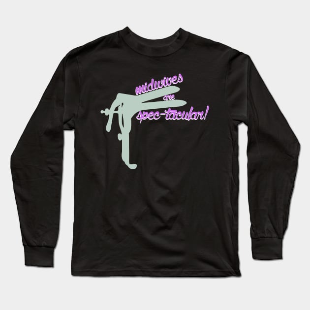 Midwives are Spec-tacular! Long Sleeve T-Shirt by midwifesmarket